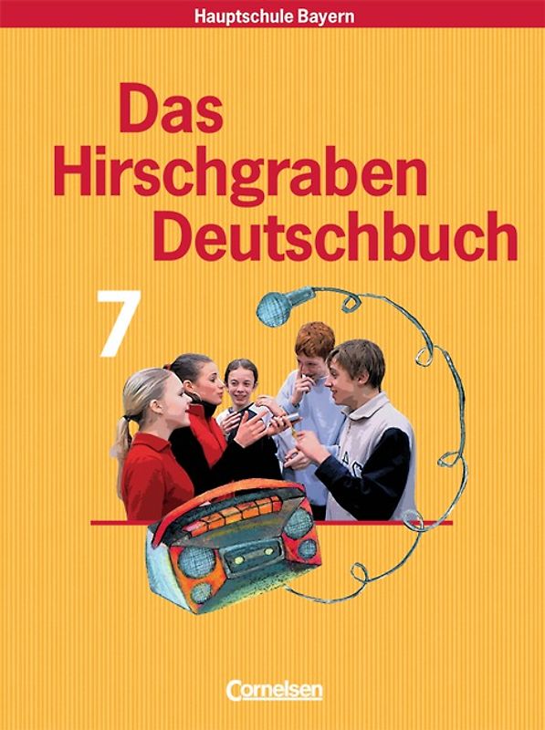 Das Hirschgraben Deutschbuch - Mittelschule Bayern - 7. Jahrgangsstufe