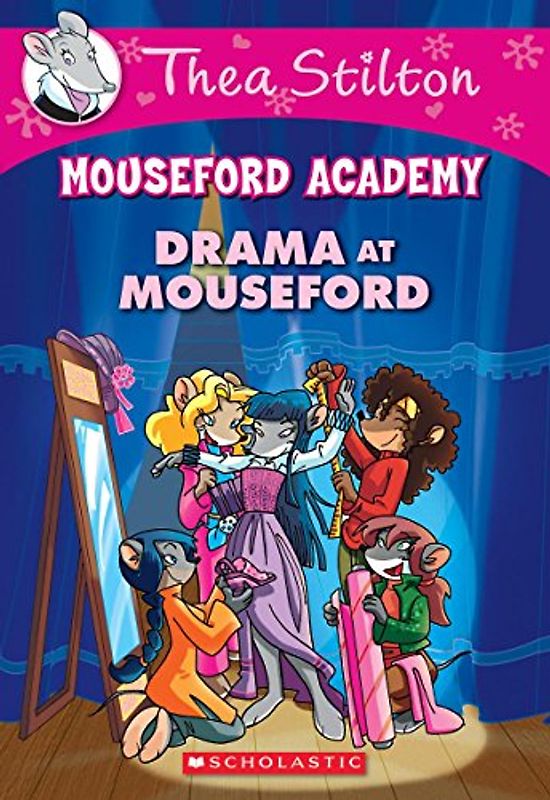Drama at Mouseford (Thea Stilton Mouseford Academy #1), Volume 1: A Geronimo Stilton Adventure: A Geronimo Stilton Adventure Volume 1