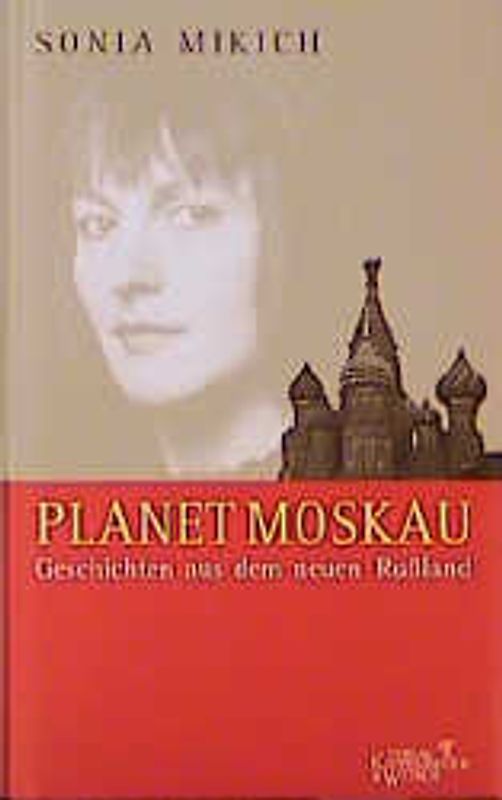 Planet Moskau. Geschichten aus dem neuen Russland