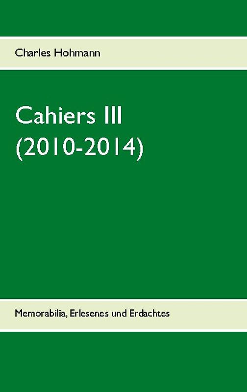 Cahiers III (2010-2014)