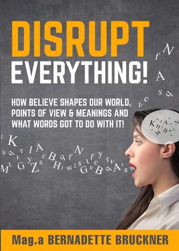 Disrupt everything!