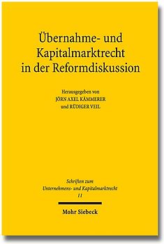 Übernahme- und Kapitalmarktrecht in der Reformdiskussion