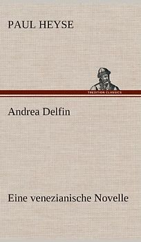 Andrea Delfin Eine venezianische Novelle