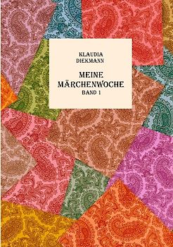 Meine Märchenwoche Band 1. sieben Märchen in Reimen nacherzählt