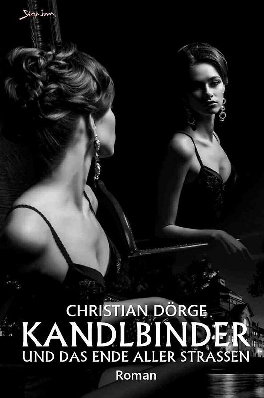 Kandlbinder und das Ende aller Straßen