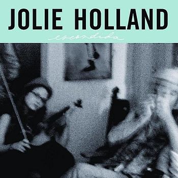 Jolie Holland - Escondida