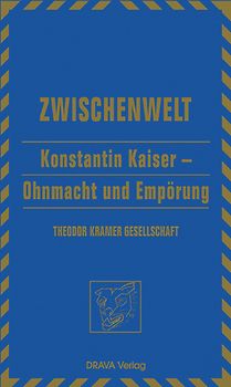 Konstantin Kaiser – Ohnmacht und Empörung