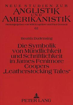 Die Symbolik von Mündlichkeit und Schriftlichkeit in James Fenimore Coopers «Leatherstocking Tales»