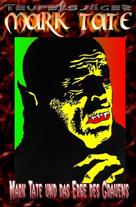TEUFELSJÄGER MARK TATE / TEUFELSJÄGER MARK TATE 007: Mark Tate und das Erbe des Grauens