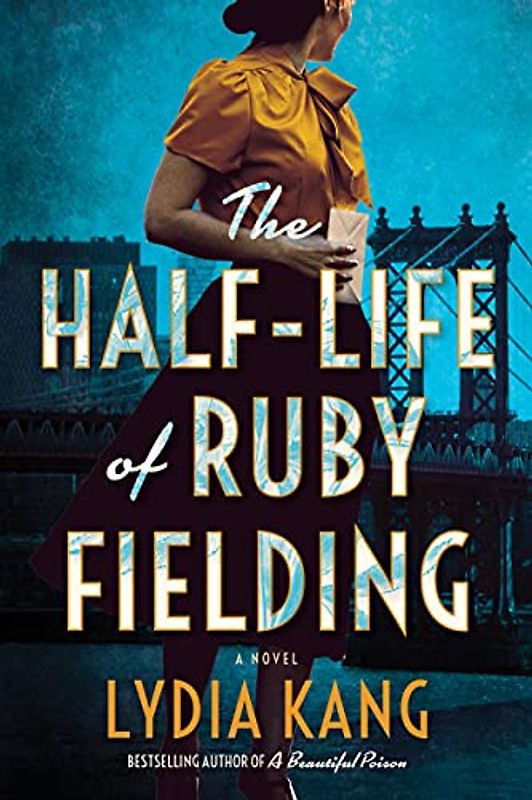 The Half-Life of Ruby Fielding: A Novel