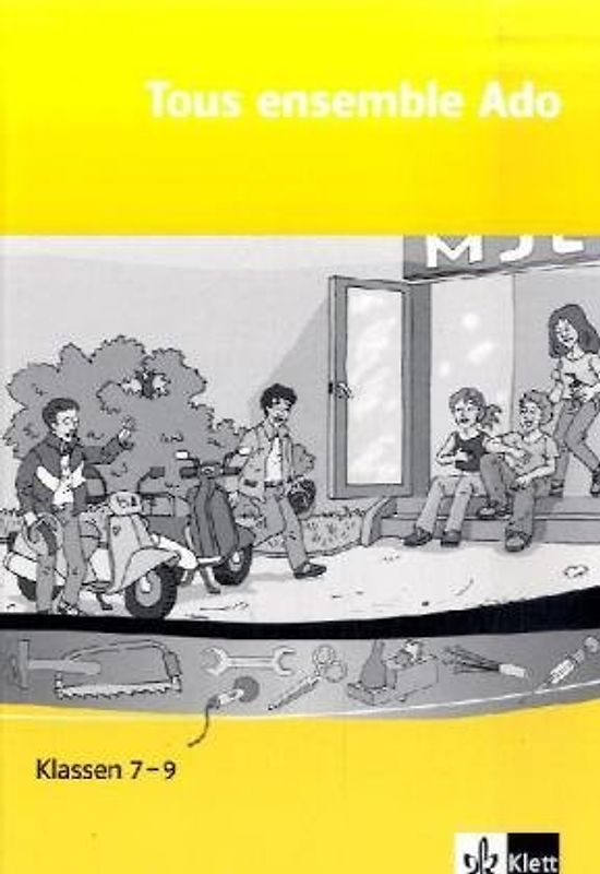 Tous ensemble Ado. Französisch als 1. Fremdsprache