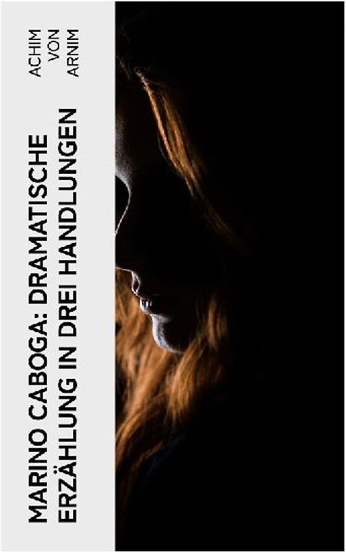 Marino Caboga: Dramatische Erzählung in drei Handlungen