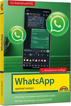 WhatsApp - optimal nutzen - 7. Auflage - neueste Version 2025; auch alle neuen KI-Funktionen erklärt