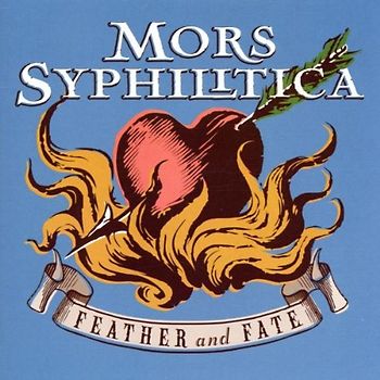 Mors Syphilitica - Feather and Fate