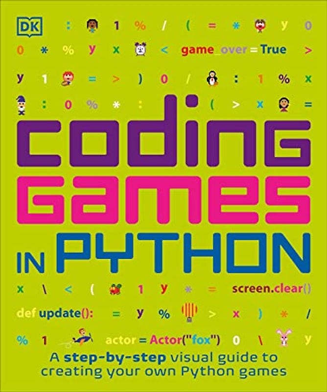 Coding Games in Python (DK Help Your Kids)