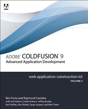 Adobe ColdFusion 9 Web Application Construction Kit 3: Application Development