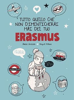 Tutto quello che non dimenticherai mai del tuo Erasmus