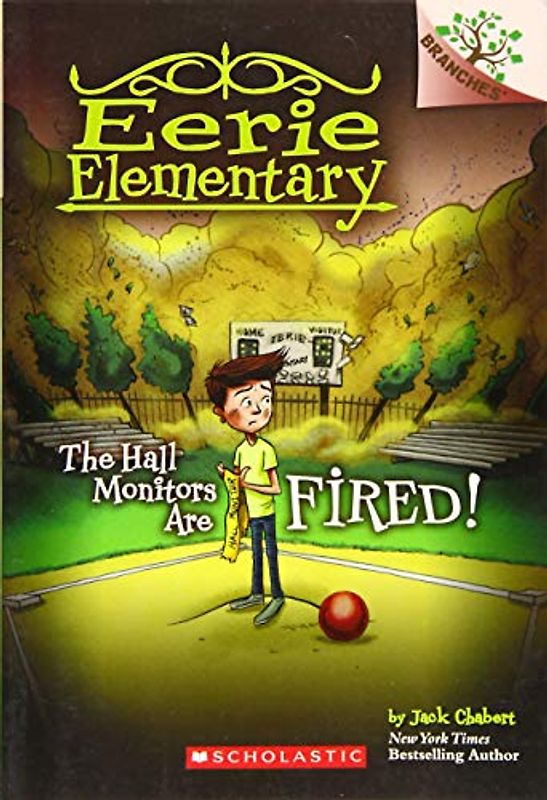The Hall Monitors Are Fired!: A Branches Book (Eerie Elementary #8)