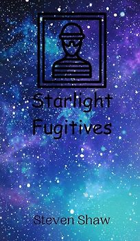 Starlight Fugitives