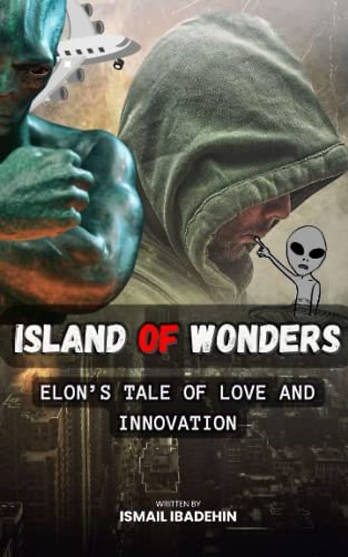 Island of Wonders: Elon’s Tale of Love and Innovation
