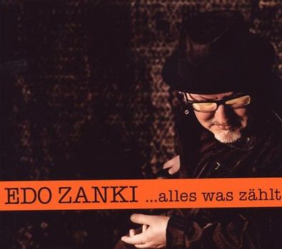 Edo Zanki - Alles was zählt