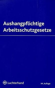 Aushangpflichtige Arbeitsschutzgesetze