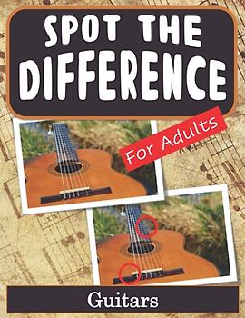 Spot the Difference Book for Adults - Guitars: Hidden Picture Puzzles for Adults with Guitar Pictures
