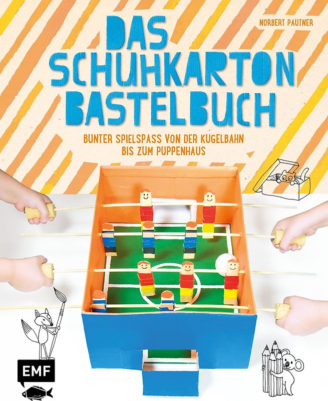 Das Schuhkarton-Bastelbuch