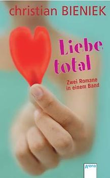 Liebe total. Zwei Romane in einem Band