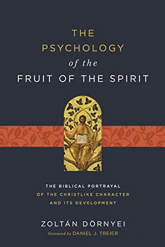 The Psychology of the Fruit of the Spirit