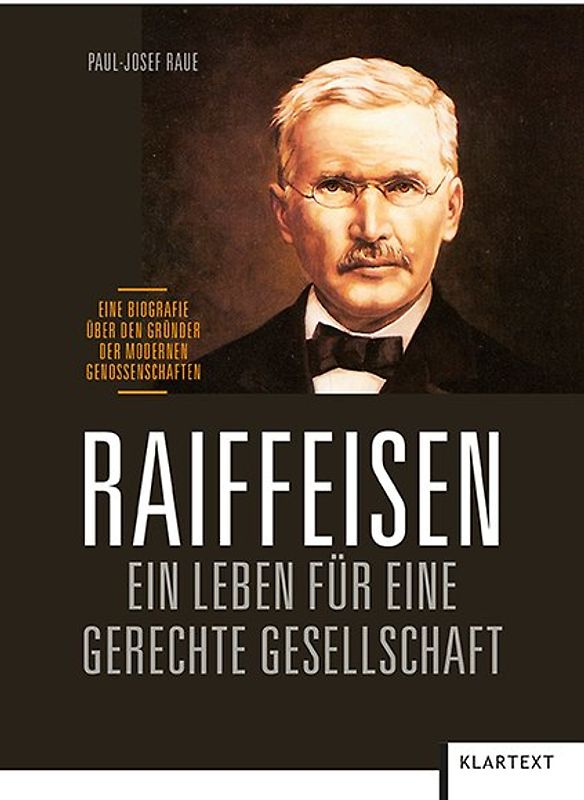 Raiffeisen: Ein Leben für eine gerechte Gesellschaft