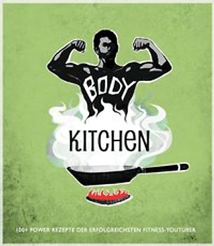 Body Kitchen - Das Fitness-Kochbuch