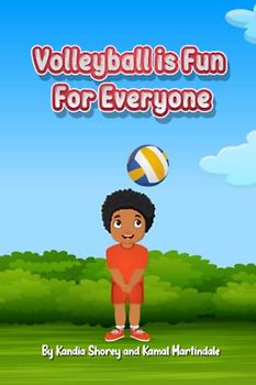 Volleyball is Fun for Everyone (Kamal's Sports Adventures)