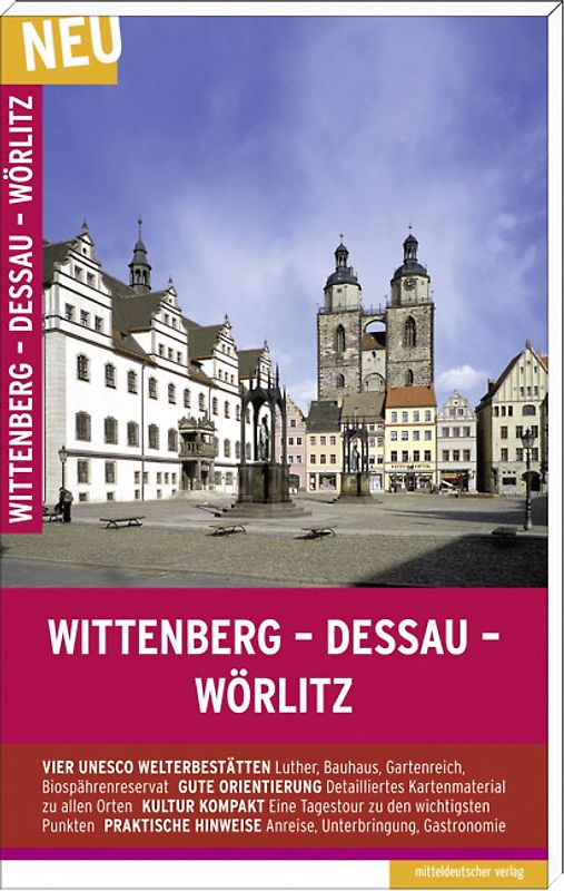 Wittenberg - Dessau - Wörlitz