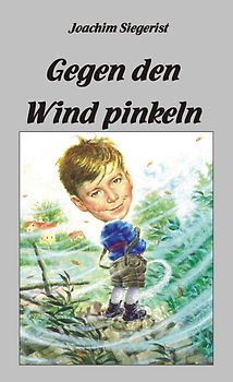 Gegen den Wind pinkeln