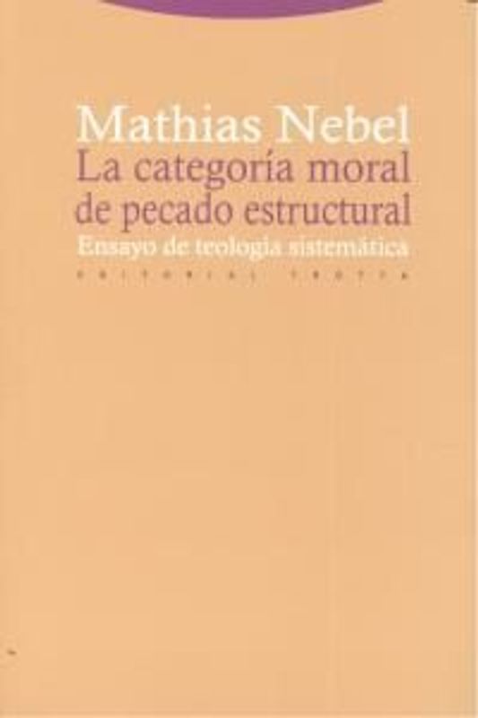 La categoría moral de pecado estructural : ensayo de teología sistemática