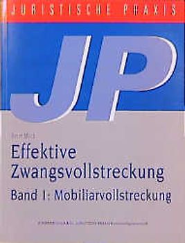 Effektive Zwangsvollstreckung. Mobiliarvollstreckung