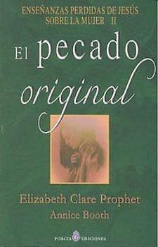 El pecado original : enseñanzas perdidas de Jesús sobre la mujer II