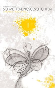 Schmetterlingsgeschichten - The White Edition: Chronik II - Rock 'n' Roll