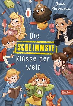 Die schlimmste Klasse der Welt (Band 1)