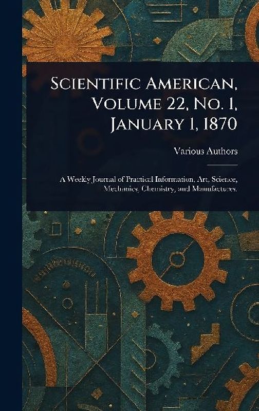 Scientific American, Volume 22, No. 1, January 1, 1870