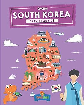 South Korea: Travel for kids: The fun way to discover South Korea (Travel Guide For Kids, Band 5)