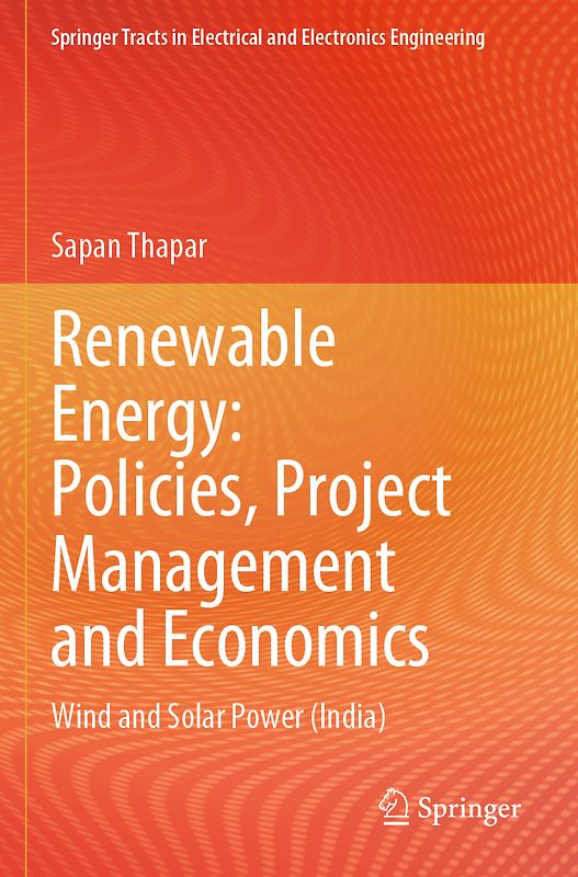 Renewable Energy: Policies, Project Management and Economics