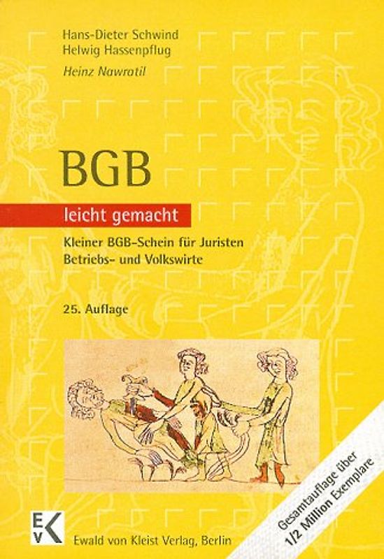 BGB - leicht gemacht, Kleiner BGB-Schein für Juristen, Volks- und Betriebswirte. Eine Einführung mit praktischen Fällen und Hinweisen für Klausuraufbau und Studium