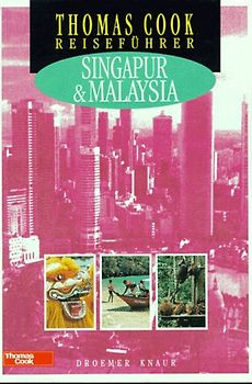 Thomas Cook Reiseführer - Singapur und Malaysia