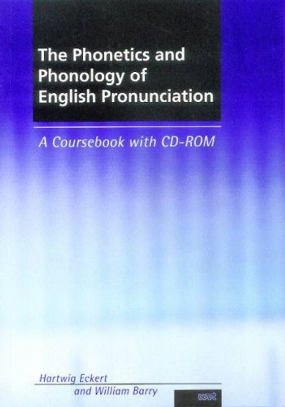 The Phonetics and Phonology of English Pronunciation