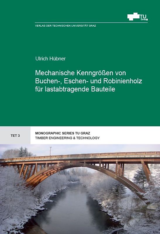 Mechanische Kenngrößen von Buchen-, Eschen- und Robinienholz für lastabtragende Bauteile