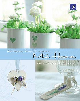 Mit Herz. Liebevolle Dekorationen selber machen