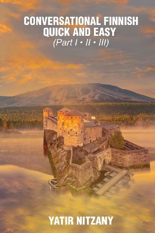 Conversational Finnish Quick and Easy - Part 1, 2 and 3