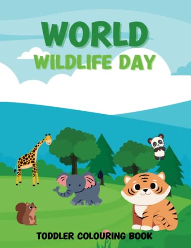 World Wildlife Day: A Cute Animal Colouring Book For Toddlers